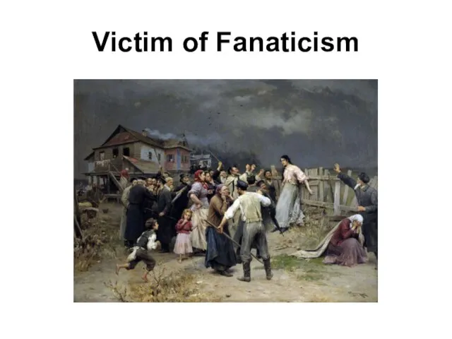 Victim of Fanaticism