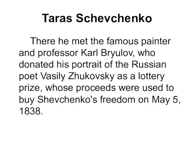 Taras Schevchenko There he met the famous painter and professor Karl Bryulov,