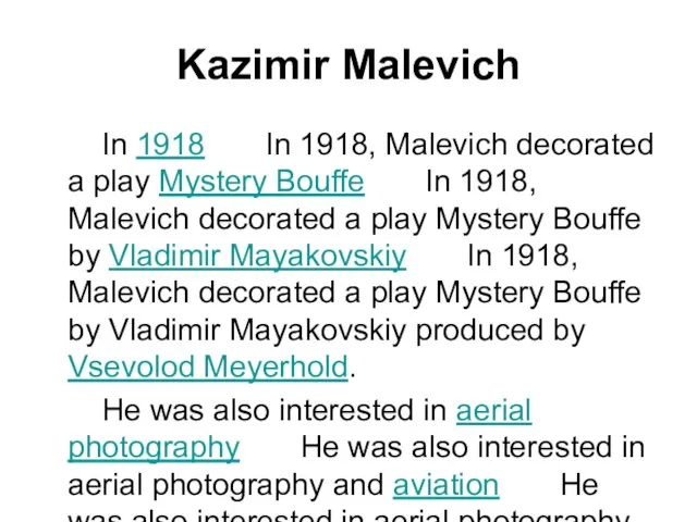 Kazimir Malevich In 1918 In 1918, Malevich decorated a play Mystery Bouffe