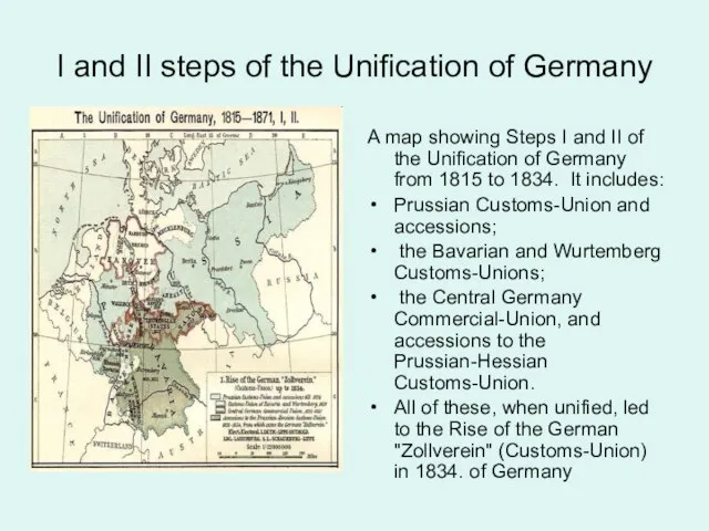 I and II steps of the Unification of Germany A map showing