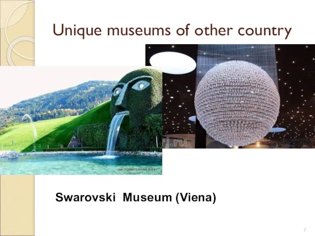 Unique museums of other country Swarovski Museum (Viena)