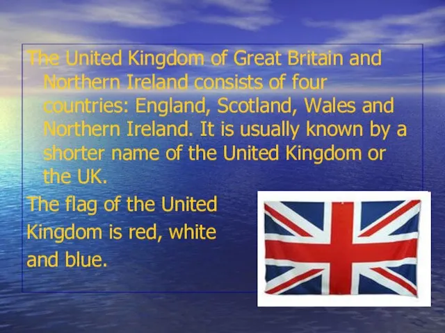 The United Kingdom of Great Britain and Northern Ireland consists of four