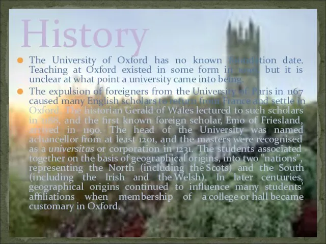 The University of Oxford has no known foundation date. Teaching at Oxford