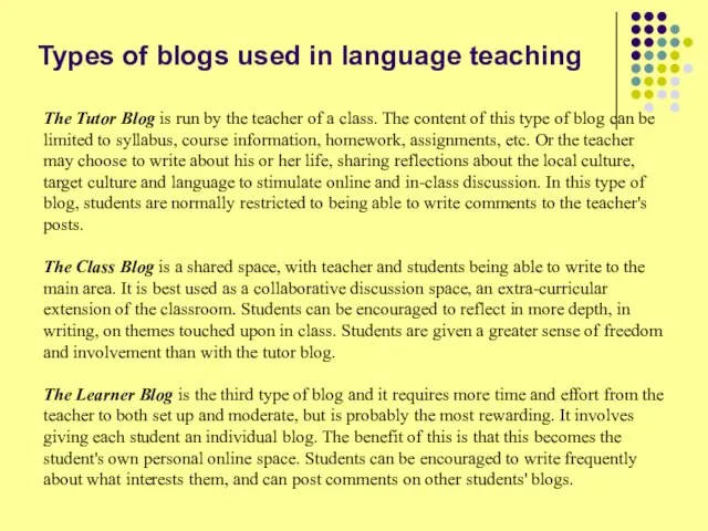 Types of blogs used in language teaching The Tutor Blog is run