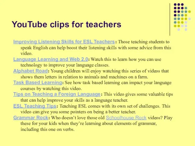 YouTube clips for teachers Improving Listening Skills for ESL Teachers: Those teaching