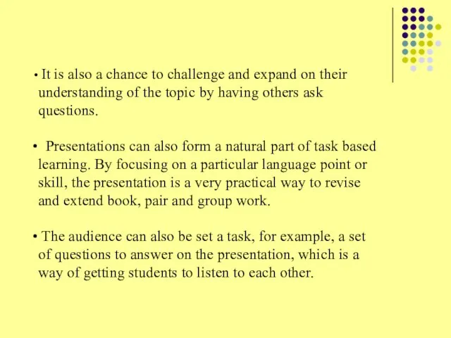 It is also a chance to challenge and expand on their understanding