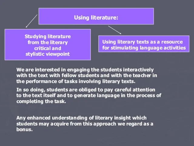 Studying literature from the literary critical and stylistic viewpoint Using literary texts