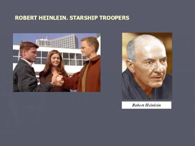 ROBERT HEINLEIN. STARSHIP TROOPERS