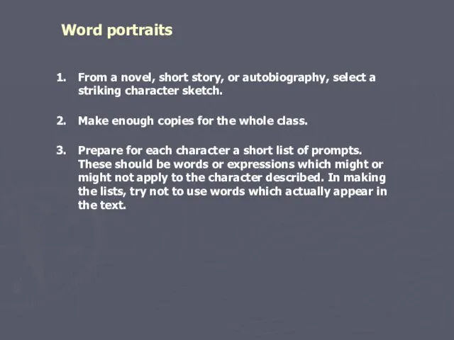 Word portraits From a novel, short story, or autobiography, select a striking