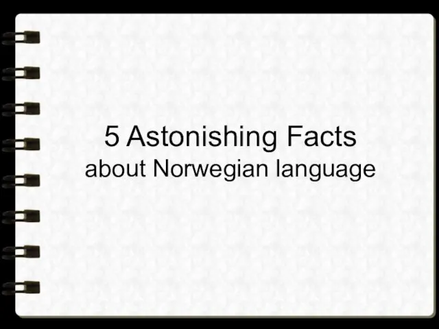 5 Astonishing Facts about Norwegian language