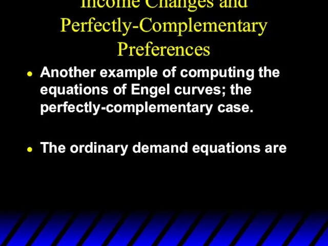 Income Changes and Perfectly-Complementary Preferences Another example of computing the equations of