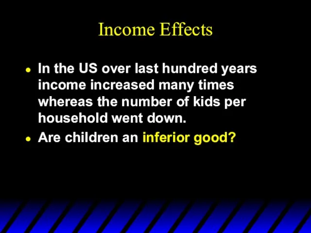 Income Effects In the US over last hundred years income increased many