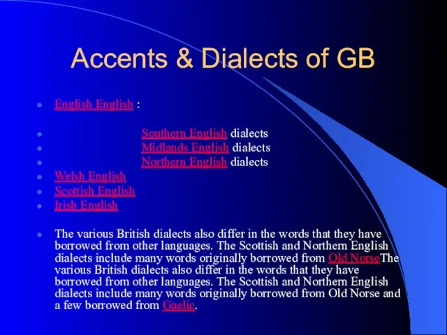 Accents & Dialects of GB English English : Southern English dialects Midlands