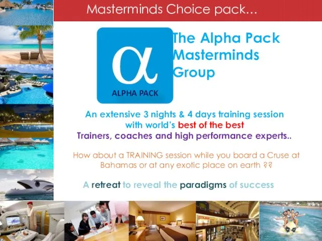 Masterminds Choice pack… A retreat to reveal the paradigms of success An