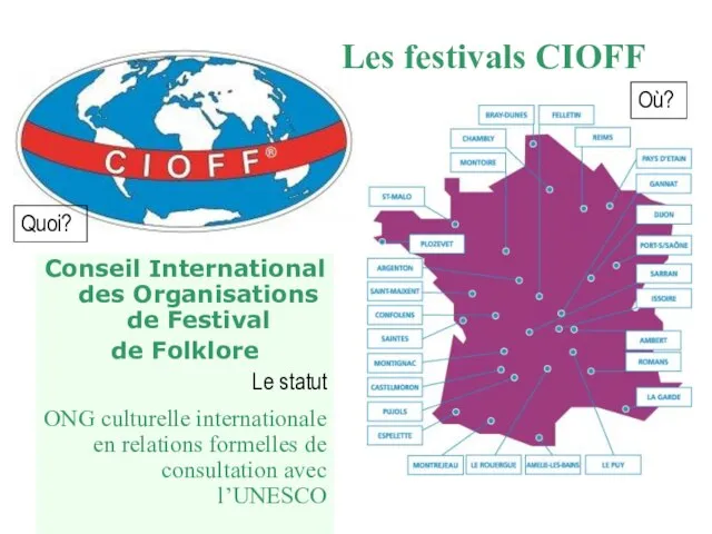 Les festivals CIOFF Conseil International des Organisations de Festival de Folklore Le