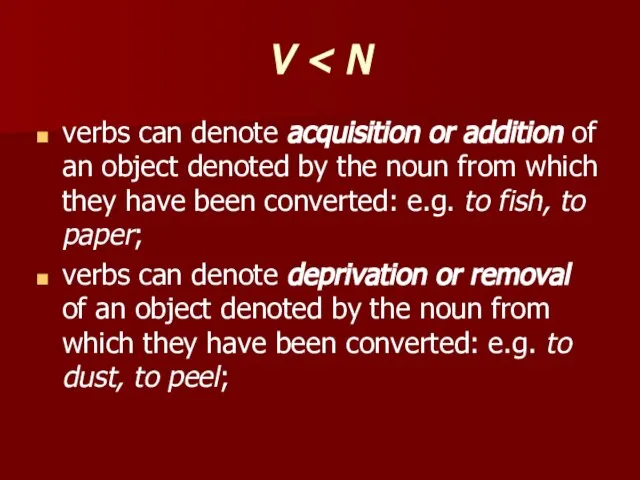 V verbs can denote acquisition or addition of an object denoted by