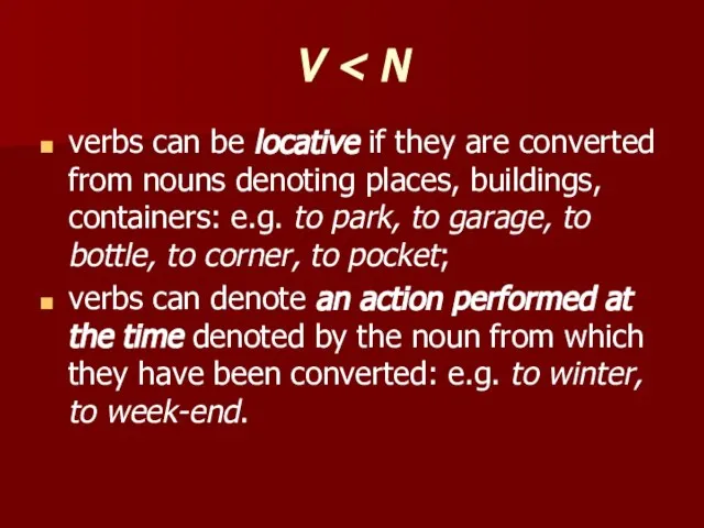 V verbs can be locative if they are converted from nouns denoting