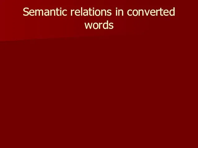 Semantic relations in converted words