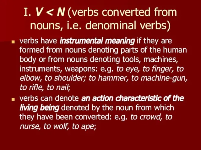 I. V verbs have instrumental meaning if they are formed from nouns