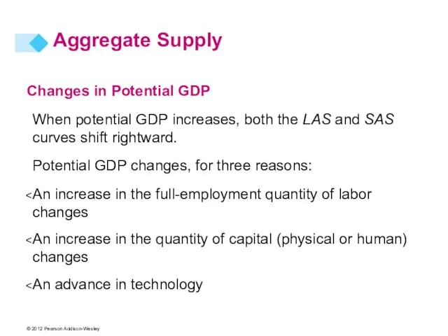 Changes in Potential GDP When potential GDP increases, both the LAS and