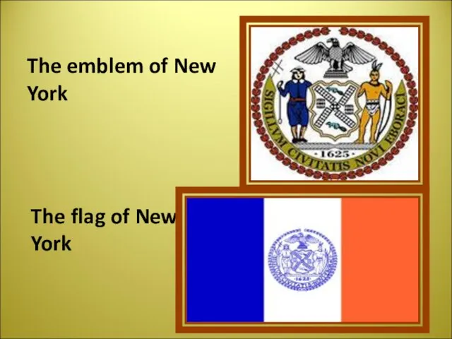 The emblem of New York The flag of New York
