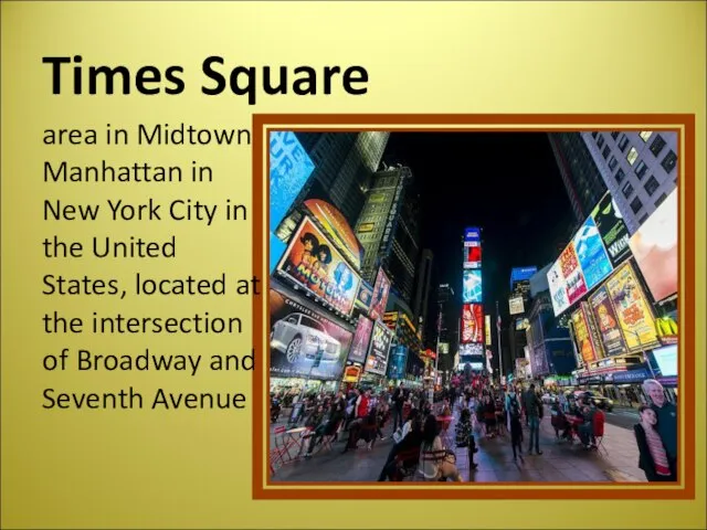 Times Square area in Midtown Manhattan in New York City in the