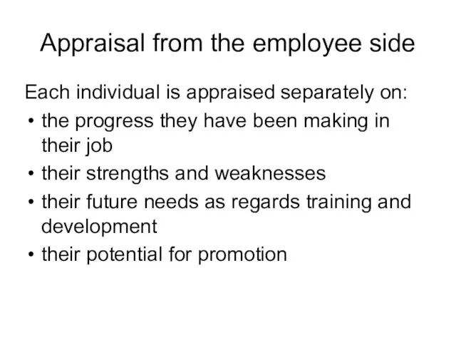 Each individual is appraised separately on: the progress they have been making