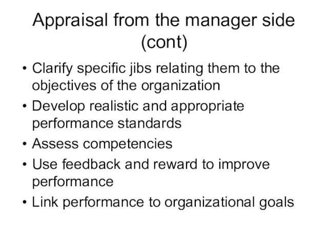 Appraisal from the manager side (cont) Clarify specific jibs relating them to