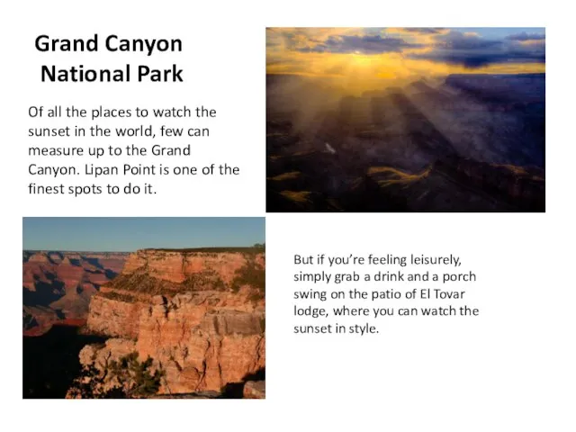 Grand Canyon National Park Of all the places to watch the sunset