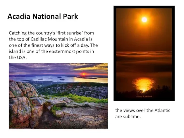 Acadia National Park Catching the country’s ‘first sunrise’ from the top of