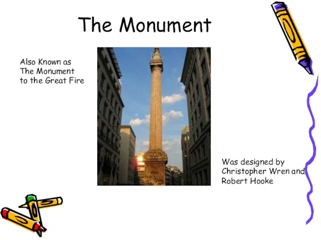 The Monument Also Known as The Monument to the Great Fire Was