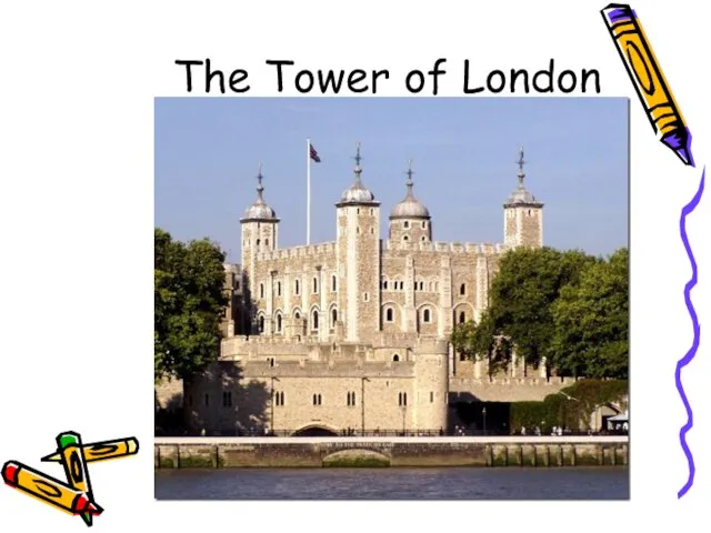 The Tower of London