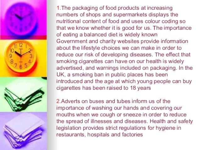 1.The packaging of food products at increasing numbers of shops and supermarkets