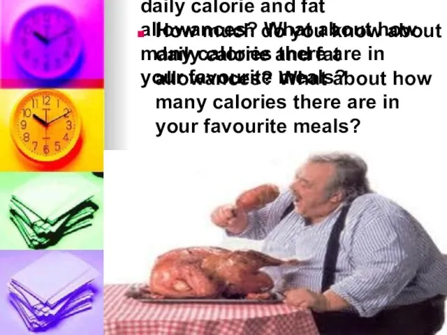 How much do you know about daily calorie and fat allowances? What