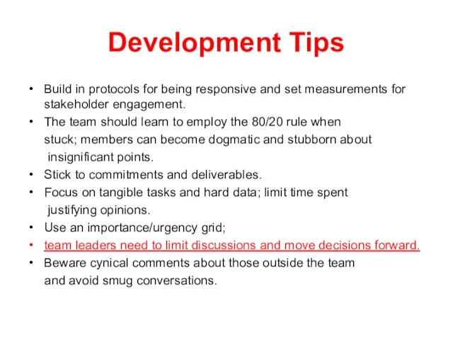 Development Tips Build in protocols for being responsive and set measurements for