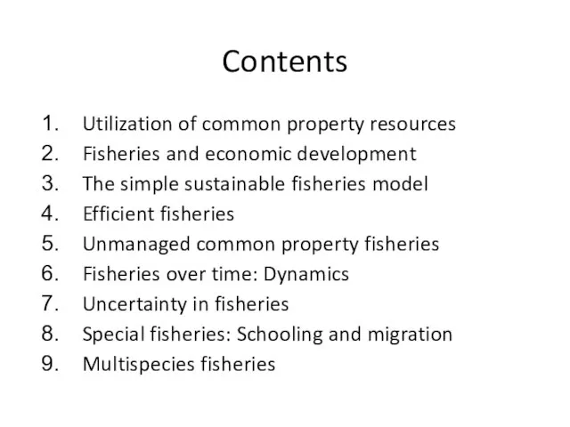 Contents Utilization of common property resources Fisheries and economic development The simple