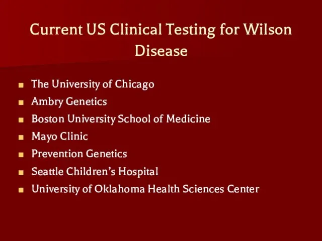 Current US Clinical Testing for Wilson Disease The University of Chicago Ambry