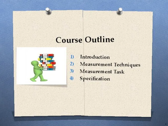 Course Outline Introduction Measurement Techniques Measurement Task Specification