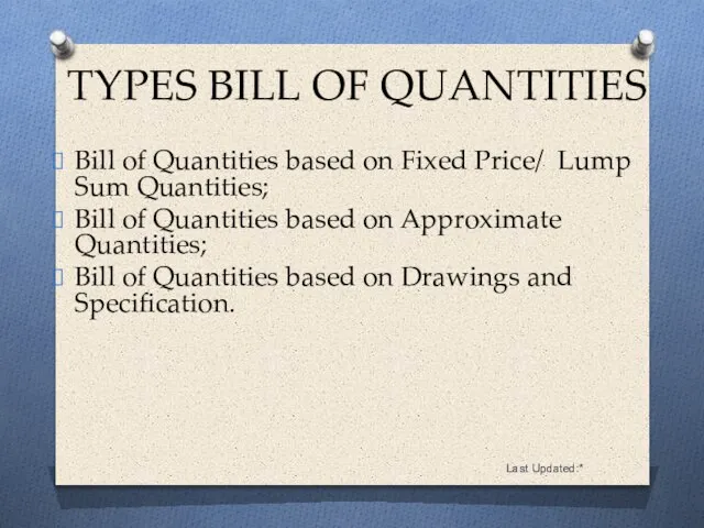 Last Updated:* Bill of Quantities based on Fixed Price/ Lump Sum Quantities;