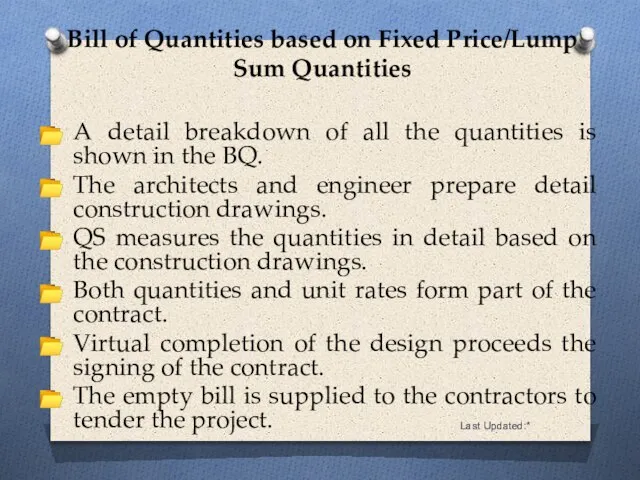 Last Updated:* A detail breakdown of all the quantities is shown in