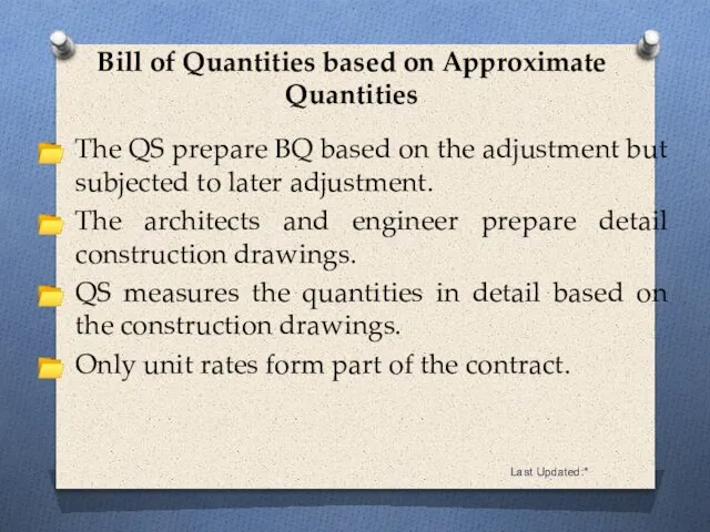 Last Updated:* The QS prepare BQ based on the adjustment but subjected