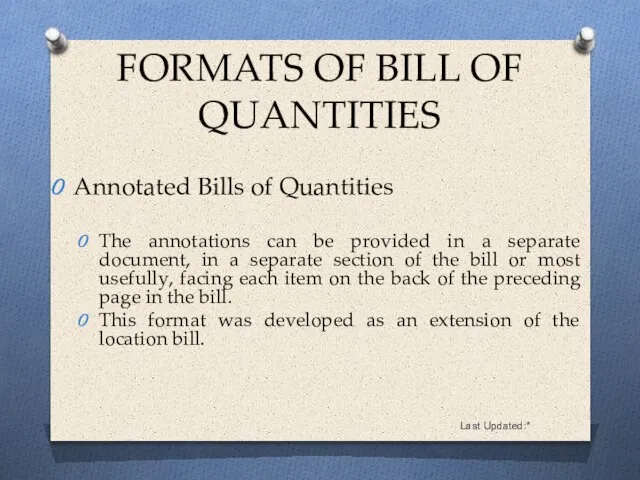 Last Updated:* Annotated Bills of Quantities The annotations can be provided in
