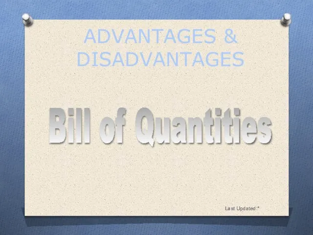 Last Updated:* Bill of Quantities ADVANTAGES & DISADVANTAGES