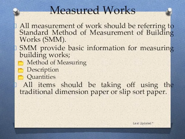 Last Updated:* All measurement of work should be referring to Standard Method
