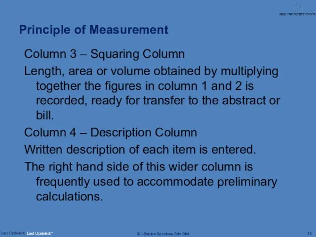 Principle of Measurement Column 3 – Squaring Column Length, area or volume