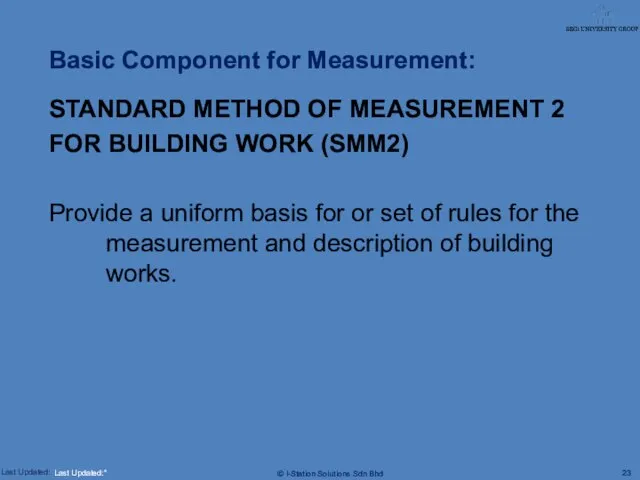 Basic Component for Measurement: STANDARD METHOD OF MEASUREMENT 2 FOR BUILDING WORK