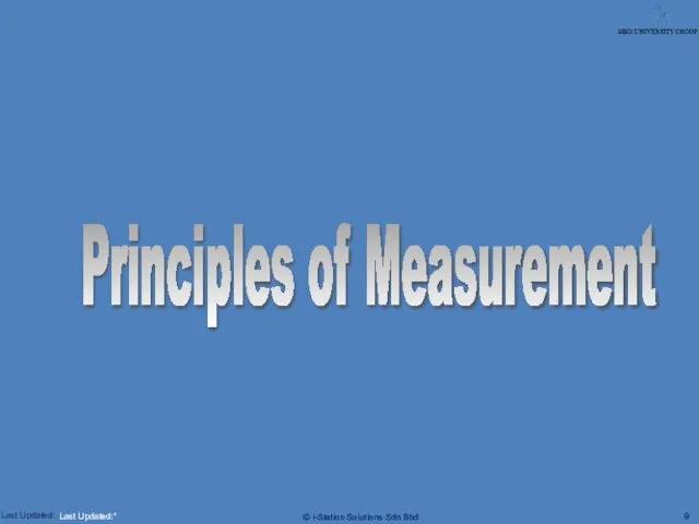 Last Updated:* Principles of Measurement