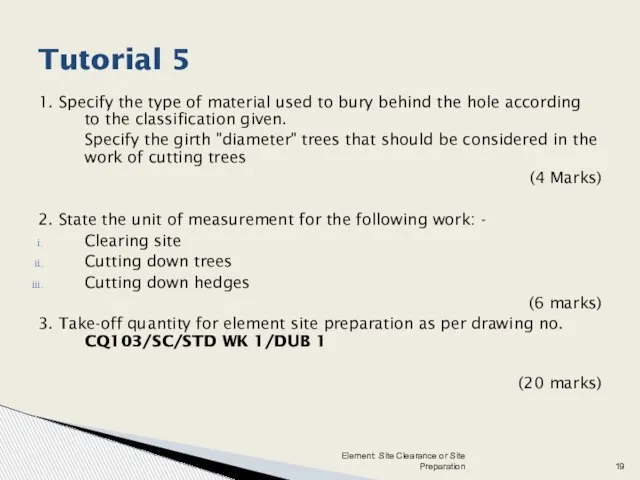 1. Specify the type of material used to bury behind the hole