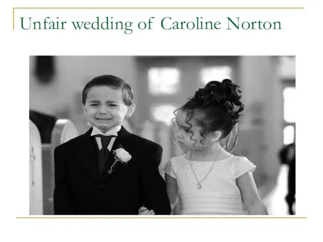 Unfair wedding of Caroline Norton
