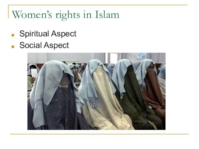 Women’s rights in Islam Spiritual Aspect Social Aspect